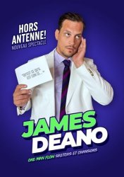 James Deano - hors antenne